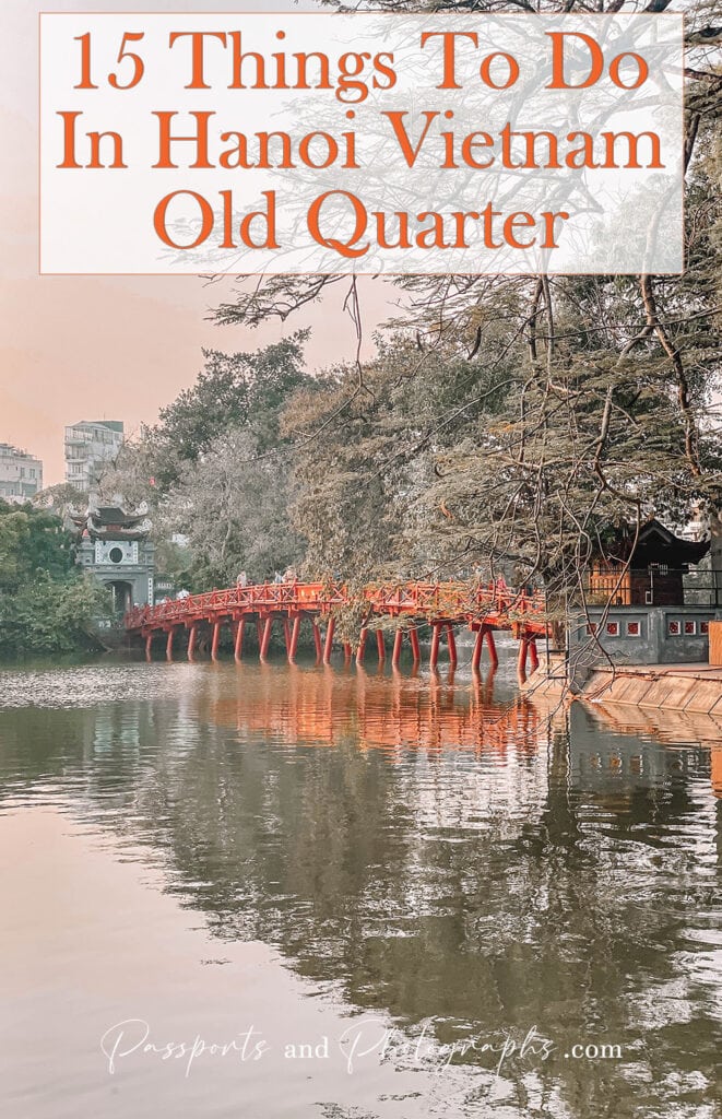 15 Things to do in Hanoi Vietnam Old Quarter - the red Huc Bridge at sunset at Hoan Kiem Lake in Hanoi